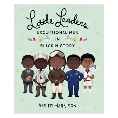 Little Leaders Paperback Book: Exceptional Men in Black History