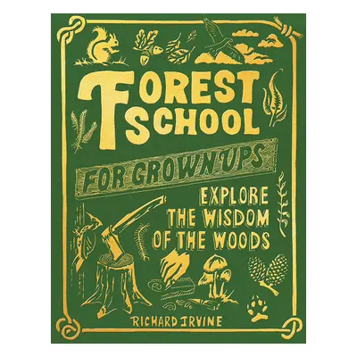 Forest School For Grownups Hardback Book