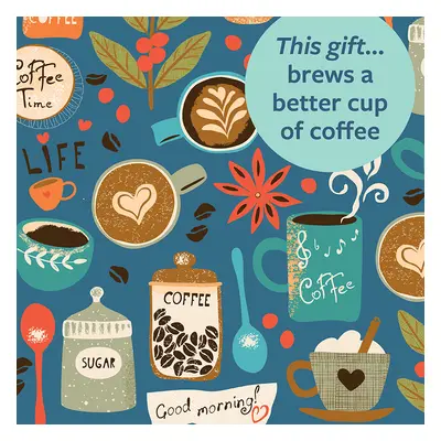 This Gift Brews a Better Cup of Coffee - Gifts for Life