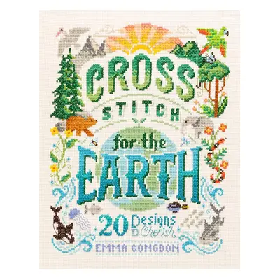 Cross Stitch For The Earth Paperback Book