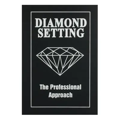 Diamond Setting The Professional Approach By Robert R Wooding