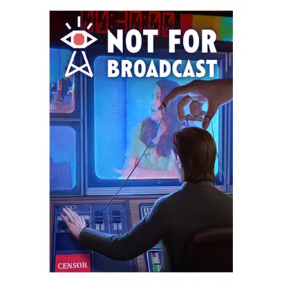 Not For Broadcast for PC - Steam Download Code