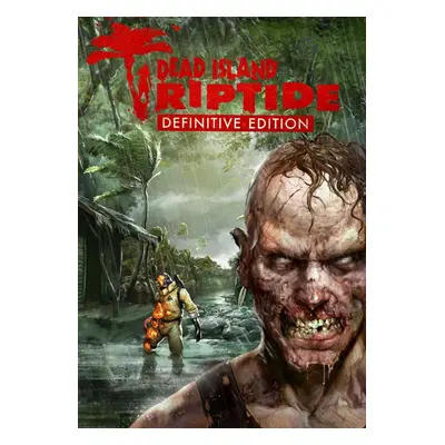 Dead Island Riptide Definitive Edition for PC / Linux - Steam Download Code