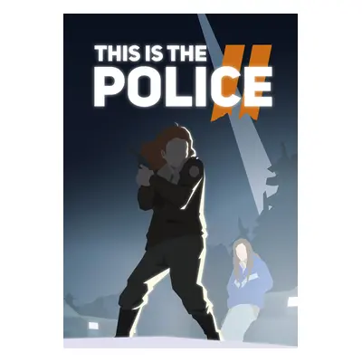 This Is the Police 2 for PC / Mac / Linux - Steam Download Code