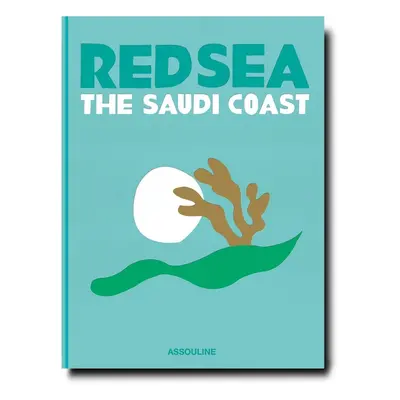 ASSOULINE - Saudi Arabia: Red Sea, The Saudi Coast Book